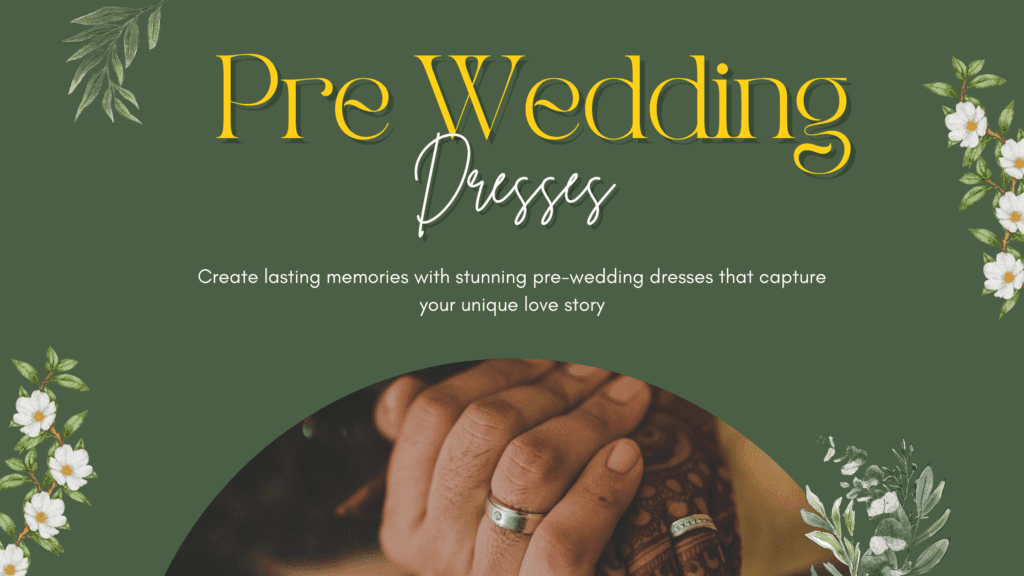 Pre Wedding Shoot Dresses for Couples