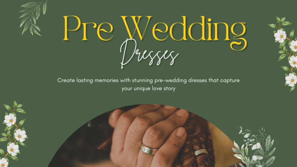 Pre Wedding Shoot Dresses for Couples