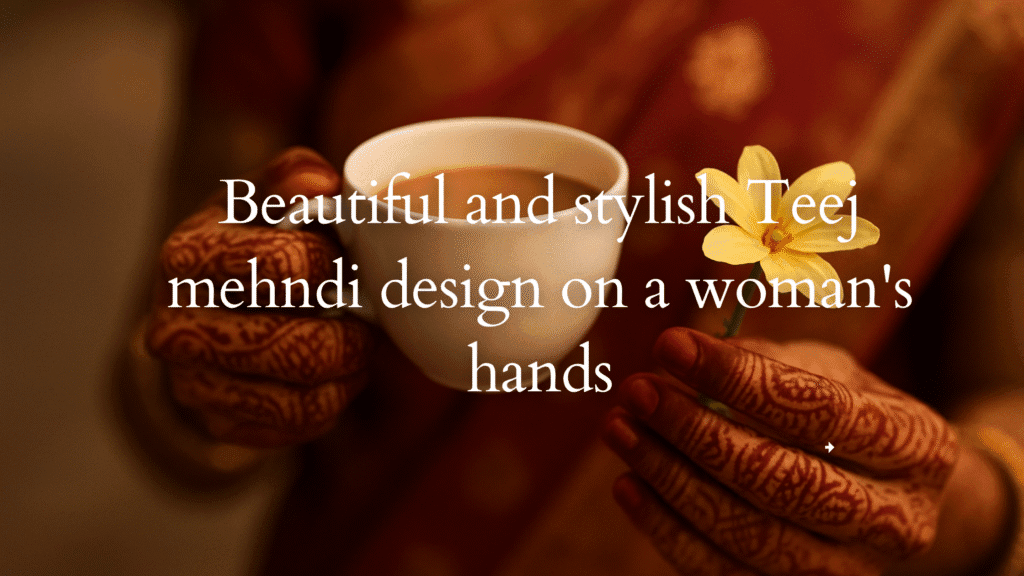 stylish teej mehndi designs
